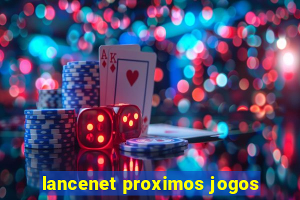 lancenet proximos jogos